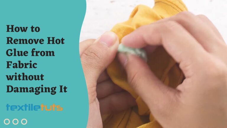 How to Remove Hot Glue from Fabric without Damaging It