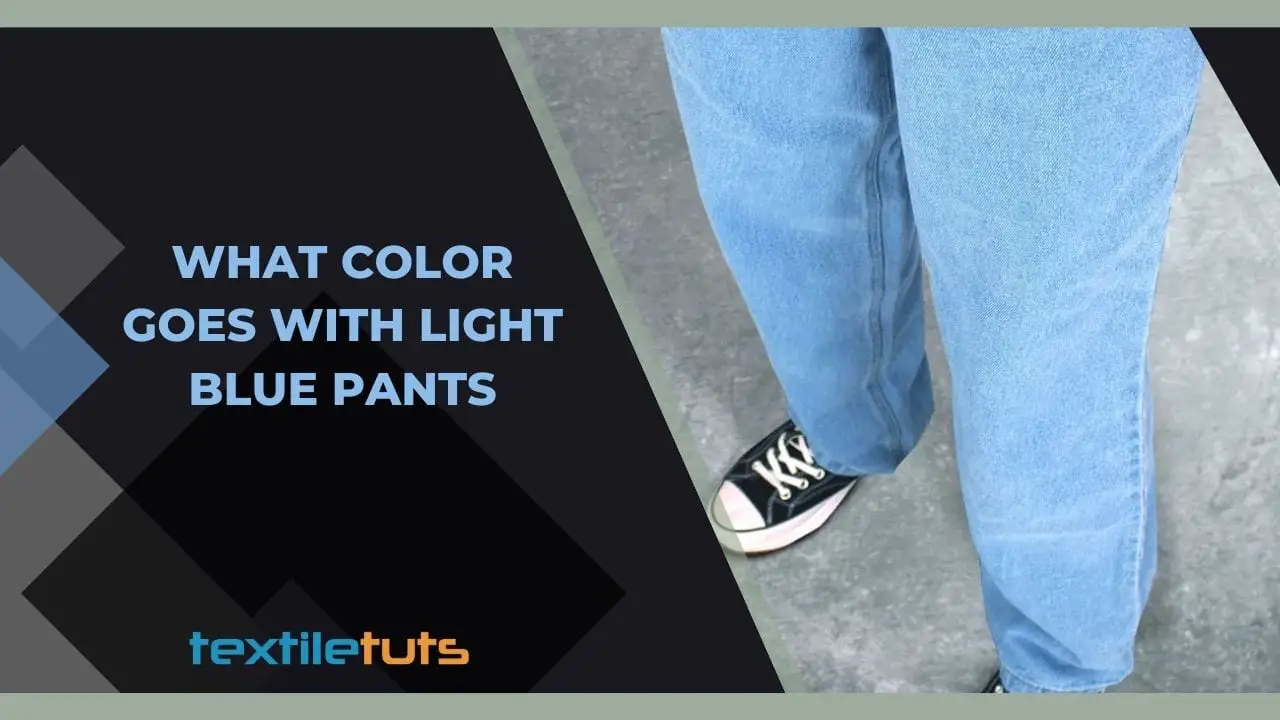 What Color Goes With Light Blue Pants