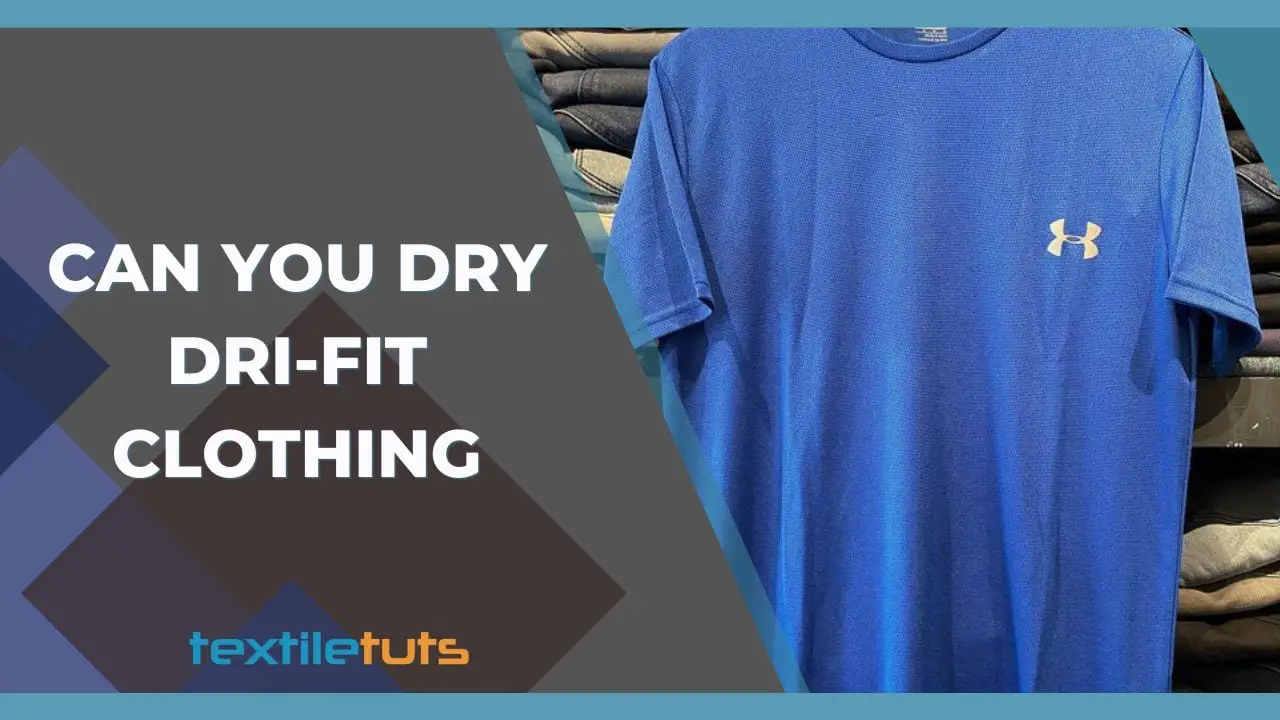 Can You Dry Dri-FIT Clothing