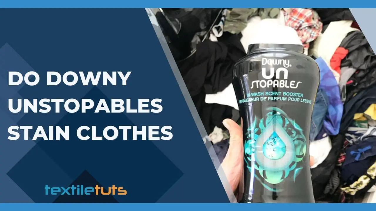Do Downy Unstopables Stain Clothes