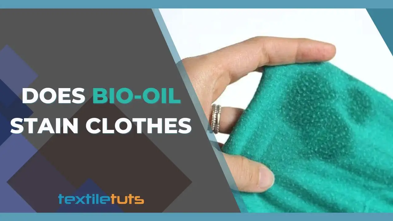 Does Bio-Oil Stain Clothes