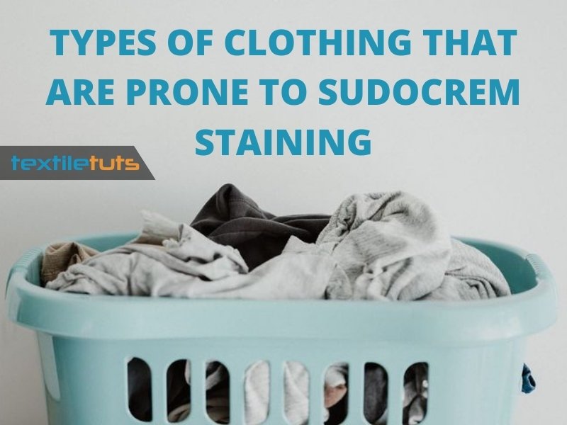 Types of Clothing that Are Prone to Sudocrem Staining