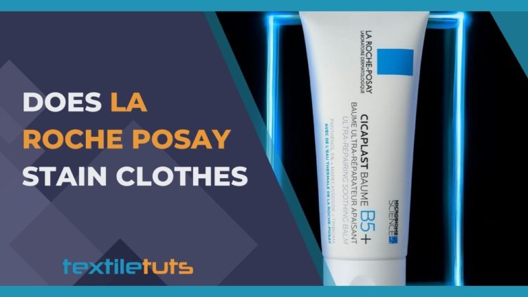 Does La Roche Posay Stain Clothes? – Unveiling The Scary Truth